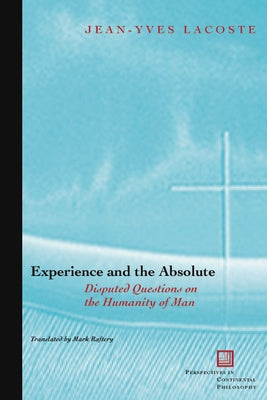 Paperback of "Experience and the Absolute: Disputed Questions on the Humanity of Man" by Fordham University Press, with book cover image.