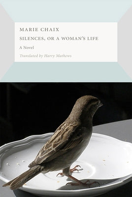 Silences, or a Woman's Life by Chaix, Marie