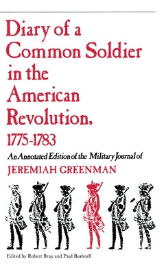 Diary of a Common Soldier in the American Revolution, 1775-1783 Paperback Northern Illinois University Press