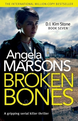 Broken Bones: A gripping serial killer thriller by Marsons, Angela