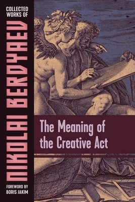 The Meaning of the Creative Act Paperback Semantron Press