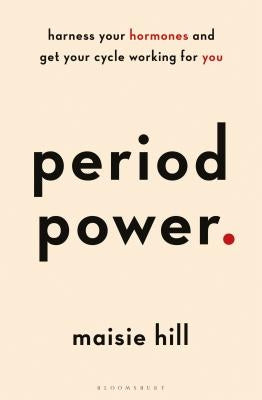 Period Power: Harness Your Hormones and Get Your Cycle Working for You Paperback Green Tree