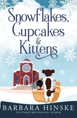 Snowflakes, Cupcakes & Kittens Paperback Casa del Northern Publishing