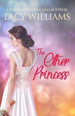 The Other Princess Paperback Lacy Williams Books LLC