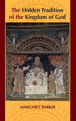 The Hidden Tradition of the Kingdom of God Paperback Society for Promoting Christian Knowledge