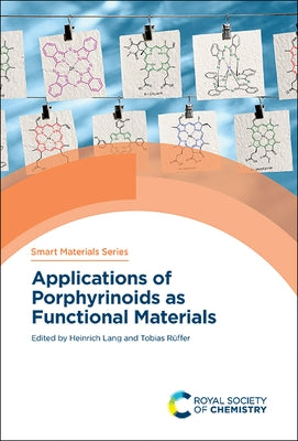 Applications of Porphyrinoids as Functional Materials by Lang, Heinrich