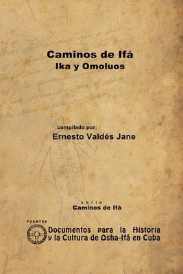 Caminos de Ifá. Ika y Omolúos by Valdés Jane, Ernesto