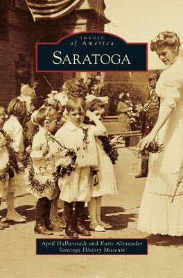 Saratoga by Halberstadt, April