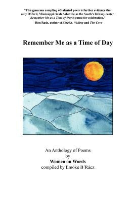 Remember Me as a Time of Day Paperback Renaissance Bookfarm