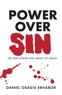 Power Over Sin: The True Power and Impact of Grace Paperback Trilogy Christian Publishing