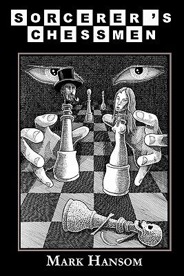 Sorcerer's Chessmen by Hansom, Mark