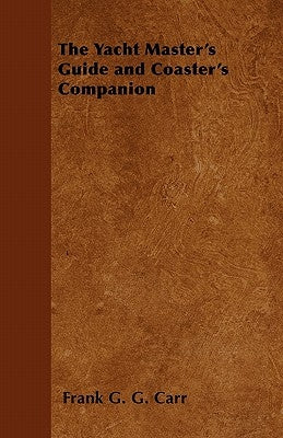 The Yacht Master's Guide and Coaster's Companion Paperback Averill Press