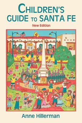 Children's Guide to Santa Fe (New and Revised) Paperback Sunstone Press