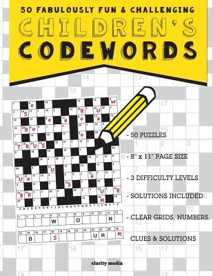Children's Codewords: 50 fabulously fun & challenging puzzles for children Paperback Createspace Independent Publishing Platform