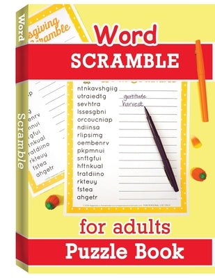 Word Scramble Puzzle Book for Adults: Large Print Word Puzzles for Adults, Word Puzzle Game, Jumble Word Puzzle Books by Mike G Smith