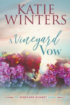 A Vineyard Vow Paperback Katie Winters