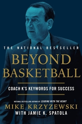 Beyond Basketball: Coach K's Keywords for Success by Krzyzewski, Mike