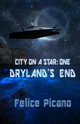 Dryland's End by Picano, Felice