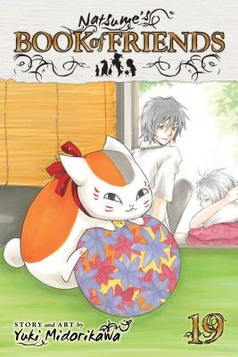 Natsume's Book of Friends, Vol. 19: Volume 19 by Midorikawa, Yuki