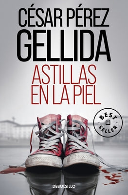 Astillas En La Piel / Splinters in Your Skin by Pérez Gellida, César