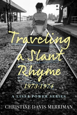 Traveling a Slant Rhyme: 1973-1974 Paperback Green Place Books