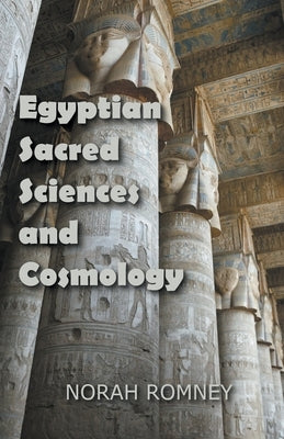 Egyptian Sacred Sciences and Cosmology Paperback Dttv Publications