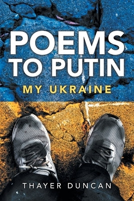 Poems To Putin: My Ukraine Paperback Litprime Solutions