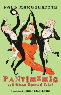 Pantomimes and Other Surreal Tales Paperback Snuggly Books