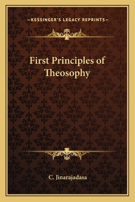 First Principles of Theosophy Paperback Kessinger Publishing