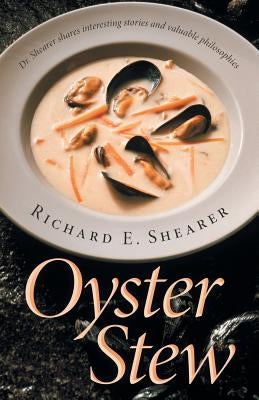 Oyster Stew by Shearer, Richard E.