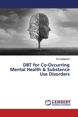 DBT for Co-Occurring Mental Health & Substance Use Disorders Paperback LAP Lambert Academic Publishing