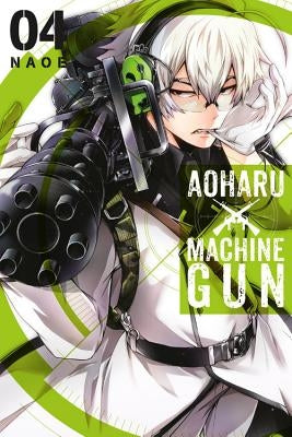 Aoharu X Machinegun, Volume 4 by Naoe