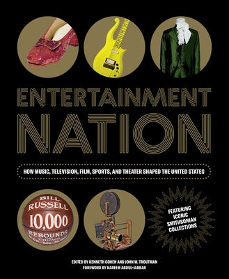 Entertainment Nation: How Music, Television, Film, Sports, and Theater Shaped the United States by Nmah
