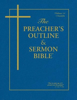 The Preacher's Outline & Sermon Bible - Vol. 14: 1 Chronicles: King James Version Paperback Leadership Ministries Worldwide