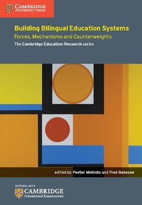 Building Bilingual Education Systems: Forces, Mechanisms and Counterweights Paperback Cambridge University Press