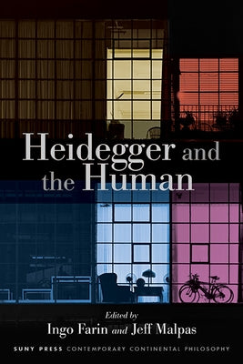 Heidegger and the Human Paperback State University of New York Press
