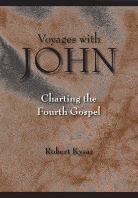 Voyages with John: Charting the Fourth Gospel Paperback Baylor University Press