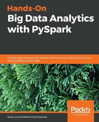 Hands-On Big Data Analytics with PySpark by Digital, Colibri