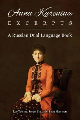 Anna Karenina Excerpts: A Russian Dual Language Book Paperback Maestro Publishing Group