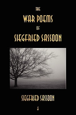 The War Poems of Siegfried Sassoon Paperback Merchant Books