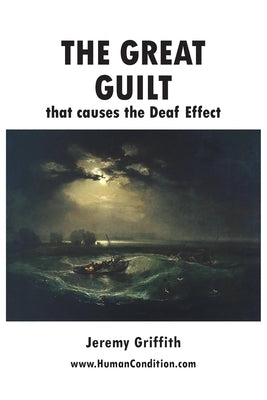 The Great Guilt that causes the Deaf Effect Paperback Wtm Publications and Communications Pty Ltd