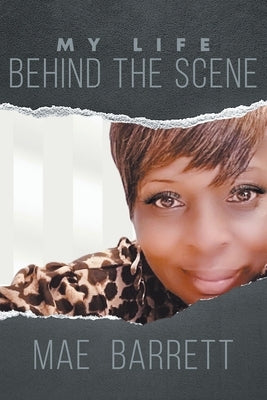 My Life behind the Scene Paperback Page Publishing, Inc.