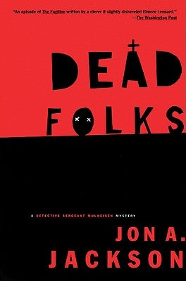Dead Folks: A Detective Sergeant Mullheisen Mystery Paperback Grove Press