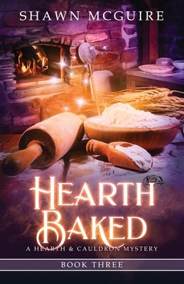Hearth Baked: A Cozy Culinary Murder Mystery Paperback Independently Published