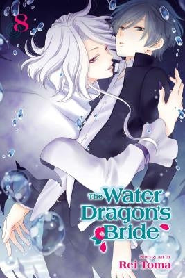 The Water Dragon's Bride, Vol. 8, 8 by Toma, Rei