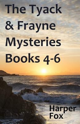 The Tyack & Frayne Mysteries - Books 4-6 by Fox, Harper