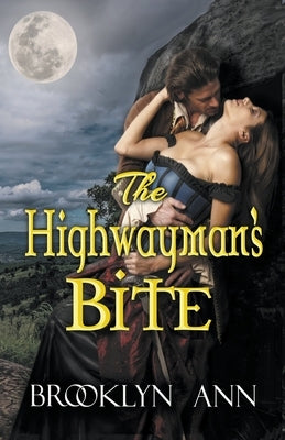 Paperback of The Highwayman's Bite by Brooklyn Ann featuring a dark, atmospheric cover with gothic artwork and bold title text.