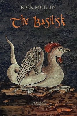 The Basilisk by Mullin, Rick