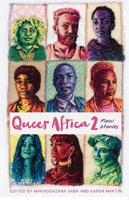 Queer Africa 2: New Stories by Xaba, Makhosazana