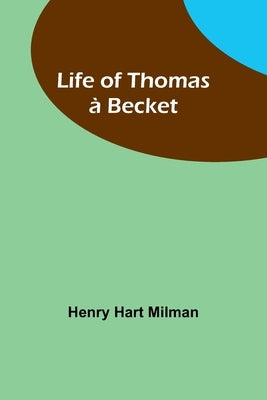 Life of Thomas à Becket Paperback Alpha Edition